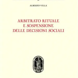 Arbitrato rituale e sospensione delle decisioni sociali Solo Oggi