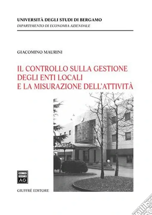 Il controllo sulla gestione degli enti locali e la misurazione dell‘attività Esclusivo