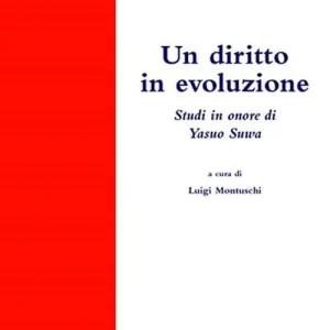 Offerta Limitata Un diritto in evoluzione. Studi in onore di Yasuo Suwa