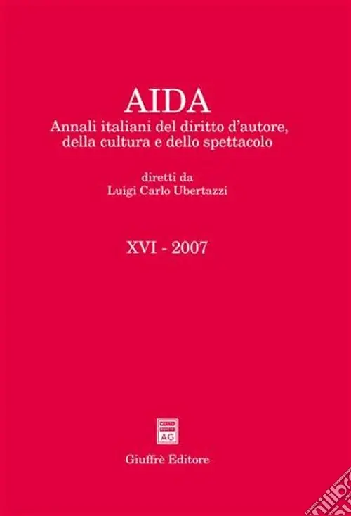 Aida. Annali italiani del diritto d‘autore, della cultura e dello spettacolo (2007) Prezzo Basso