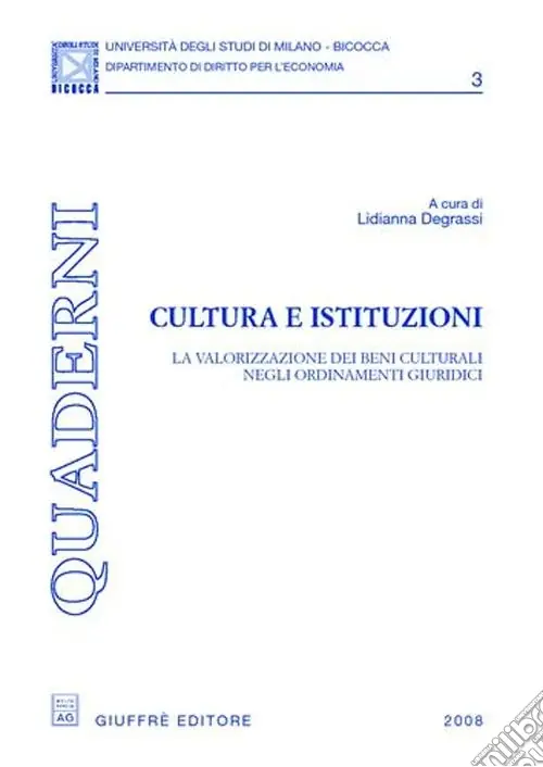 Cultura e istituzioni. La valorizzazione dei beni culturali negli ordinamenti giuridici A Buon Prezzo