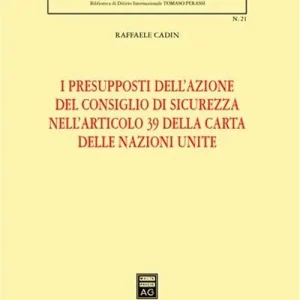 Bestseller I presupposti dell‘azione del Consiglio di sicurezza nelll‘articolo 39 della Carta delle Nazioni Unite