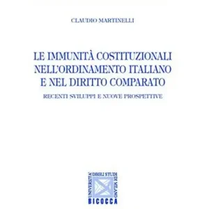 Sconto Le immunità costituzionali nell‘ordinamento italiano e nel diritto comparato