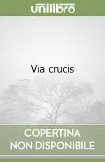 Soddisfatti O Rimborsati Via crucis