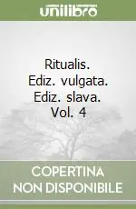 Ritualis. Ediz. vulgata. Ediz. slava. Vol. 4 Offerta Del Giorno