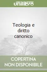Teologia e diritto canonico Prezzo Ridotto
