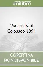 Promozione Esclusiva Via crucis al Colosseo 1994