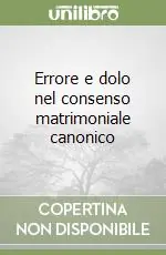 Errore e dolo nel consenso matrimoniale canonico Prezzo Conveniente