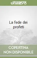 Nuova Collezione La fede dei profeti