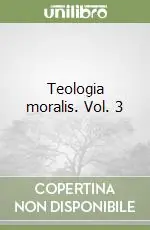 Miglior Prezzo Teologia moralis. Vol. 3