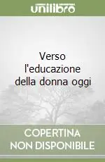 Verso l‘educazione della donna oggi Offerta Speciale