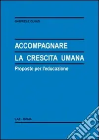 Compra Online Accompagnare la crescita umana. Proposte per l‘educazione