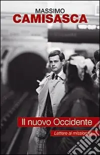 Scelto Dai Clienti Il nuovo Occidente. Lettere ai missionari