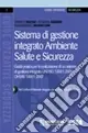 Prezzo Basso Sistema di gestione integrato Ambiente Salute e Sicurezza. Con CD-ROM