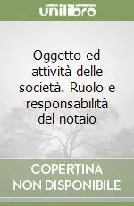 Compra Online Oggetto ed attività delle società. Ruolo e responsabilità del notaio