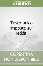 Scelto Dai Clienti Testo unico imposte sui redditi