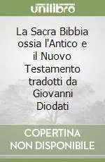 La Sacra Bibbia ossia l‘Antico e il Nuovo Testamento tradotti da Giovanni Diodati A Buon Prezzo
