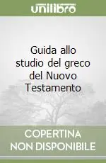 Guida allo studio del greco del Nuovo Testamento Più Venduto