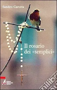 Prezzo Scontato Il rosario dei «semplici»