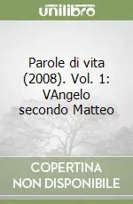 Parole di vita (2008). Vol. 1 VAngelo secondo Matteo Compra Adesso