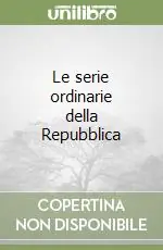 Le serie ordinarie della Repubblica Non Perdere