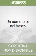 Un uomo solo nel bosco Vendita Finale