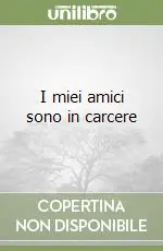 I miei amici sono in carcere Spedizione Espresso