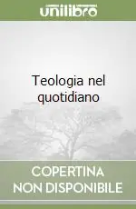 Teologia nel quotidiano Prezzo Ridotto