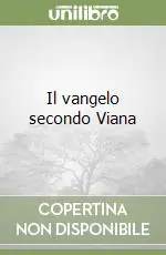 Must-Have Il vangelo secondo Viana