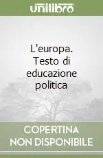 Saldi L‘europa. Testo di educazione politica