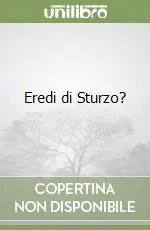 Consegna Rapida Eredi di Sturzo?