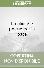 Non Perdere Preghiere e poesie per la pace