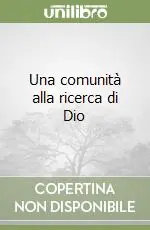 Una comunità alla ricerca di Dio Bestseller