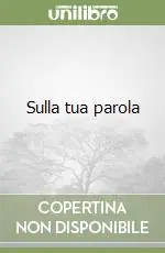 Sulla tua parola Di Tendenza