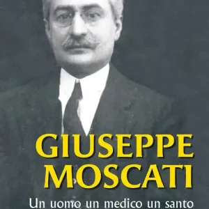 Compra Oggi Stesso Giuseppe Moscati. Un uomo, un medico, un santo. Ediz. illustrata