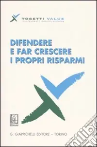 Compra Oggi Stesso Difendere e far crescere i propri risparmi. Tosetti value independent financial advisors
