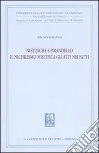 Nietzsche e Pirandello. Il nichilismo mistifica gli atti nei fatti Prezzo Di Fabbrica