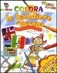 Colora le bandiere d‘Europa. Con stickers. Ediz. illustrata Spedizione Espresso