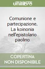 Comunione e partecipazione. La koinonia nell‘epistolario paolino Promozione