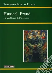 Occasione Husserl, Freud e il problema dell‘inconscio