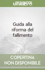 Guida alla riforma del fallimento Direttamente Dal Produttore