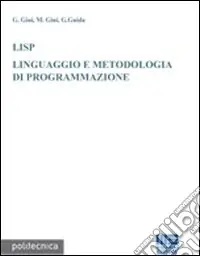 LISP. Linguaggio e metodologia di programmazione Miglior Prezzo