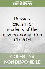 Occasione Imperdibile Dossier. English for students of the new economy. Con CD-ROM