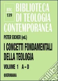 I concetti fondamentali della teologia. Vol. 1 A-D Reso Gratuito