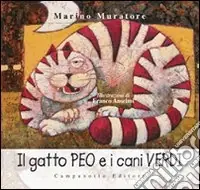 Compra Adesso Il gatto Peo e i cani verdi. Ediz. illustrata