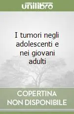 Economico I tumori negli adolescenti e nei giovani adulti