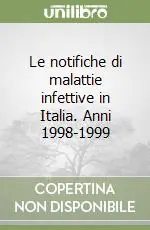 Le notifiche di malattie infettive in Italia. Anni 1998-1999 Offerta Del Giorno