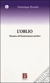 L‘oblio. Dinamica del funzionamento psichico Quantità Limitata
