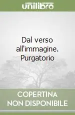 Offerta Lampo Dal verso all‘immagine. Purgatorio