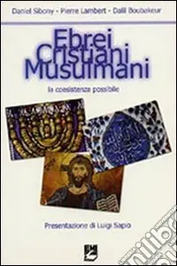 Economico Ebrei, cristiani, musulmani. La coesistenza possibile